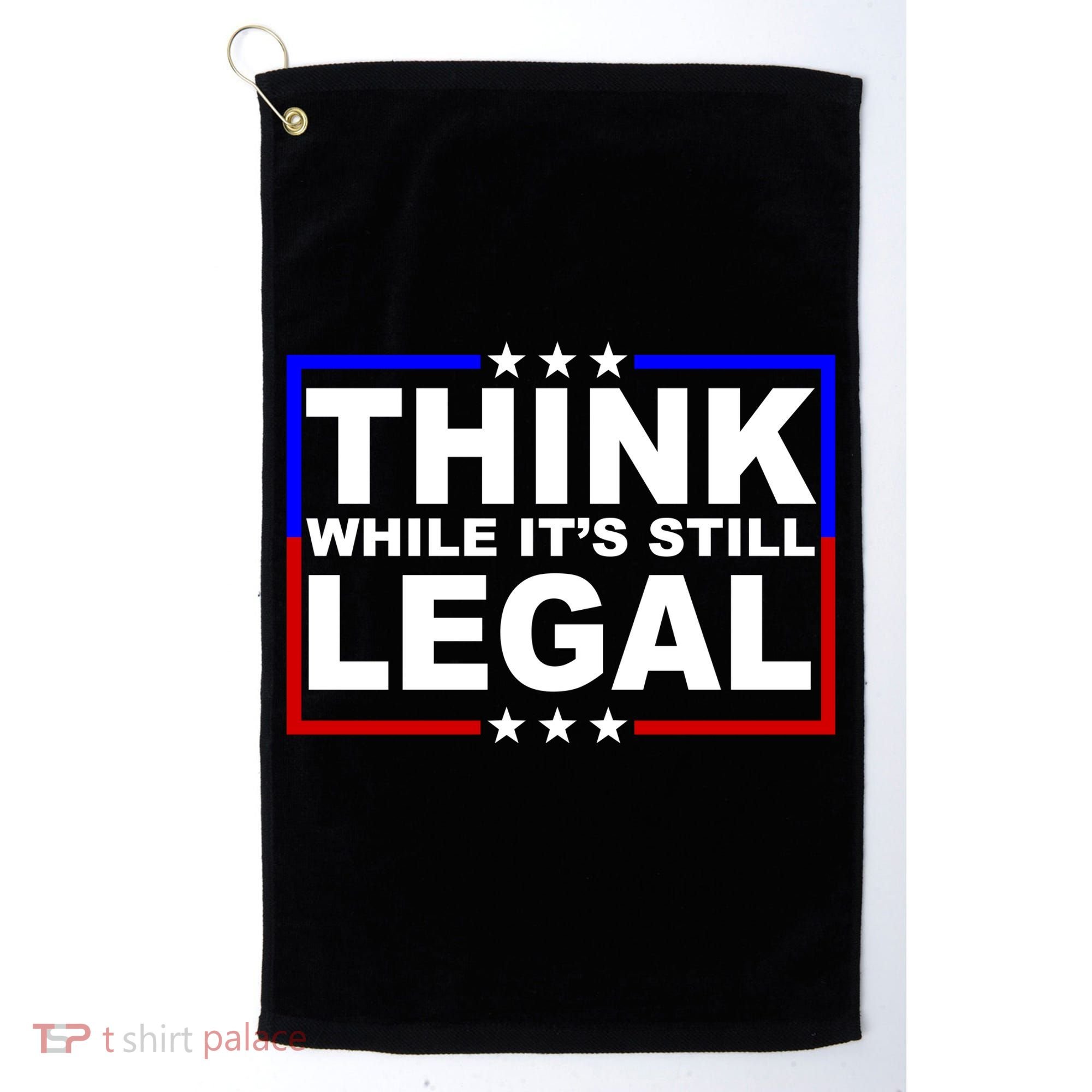 Think While It's Still Legal Logo Golf Towel