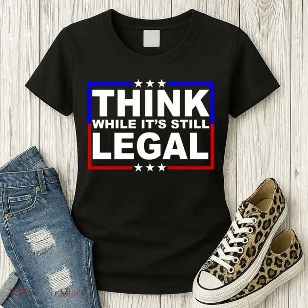 Think While It's Still Legal Logo Women's T-Shirt