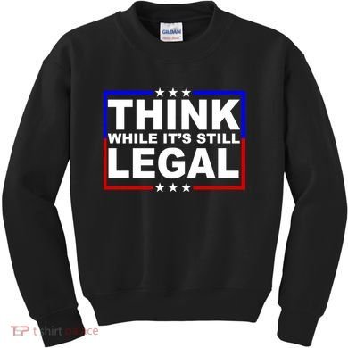 Think While It's Still Legal Logo Kids Sweatshirt