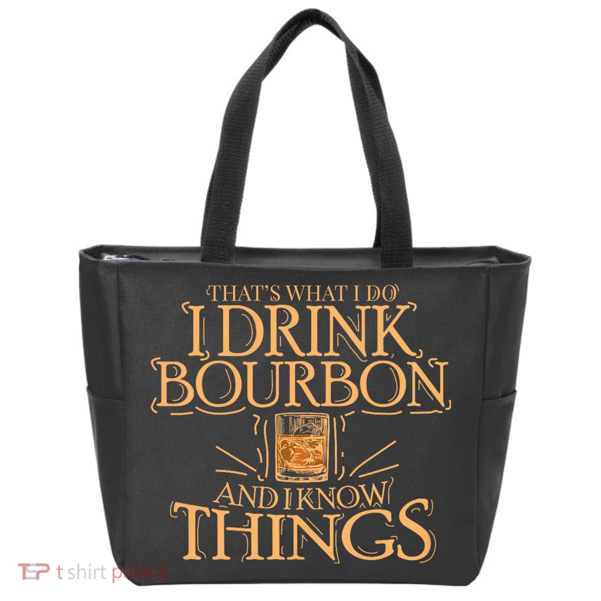 ThatS What I Do I Drink Bourbon And I Know Things Tote Bag