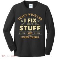 That's What I Do I Fix Stuff And Know Things Mechanic Kids Long Sleeve Shirt thumb 0