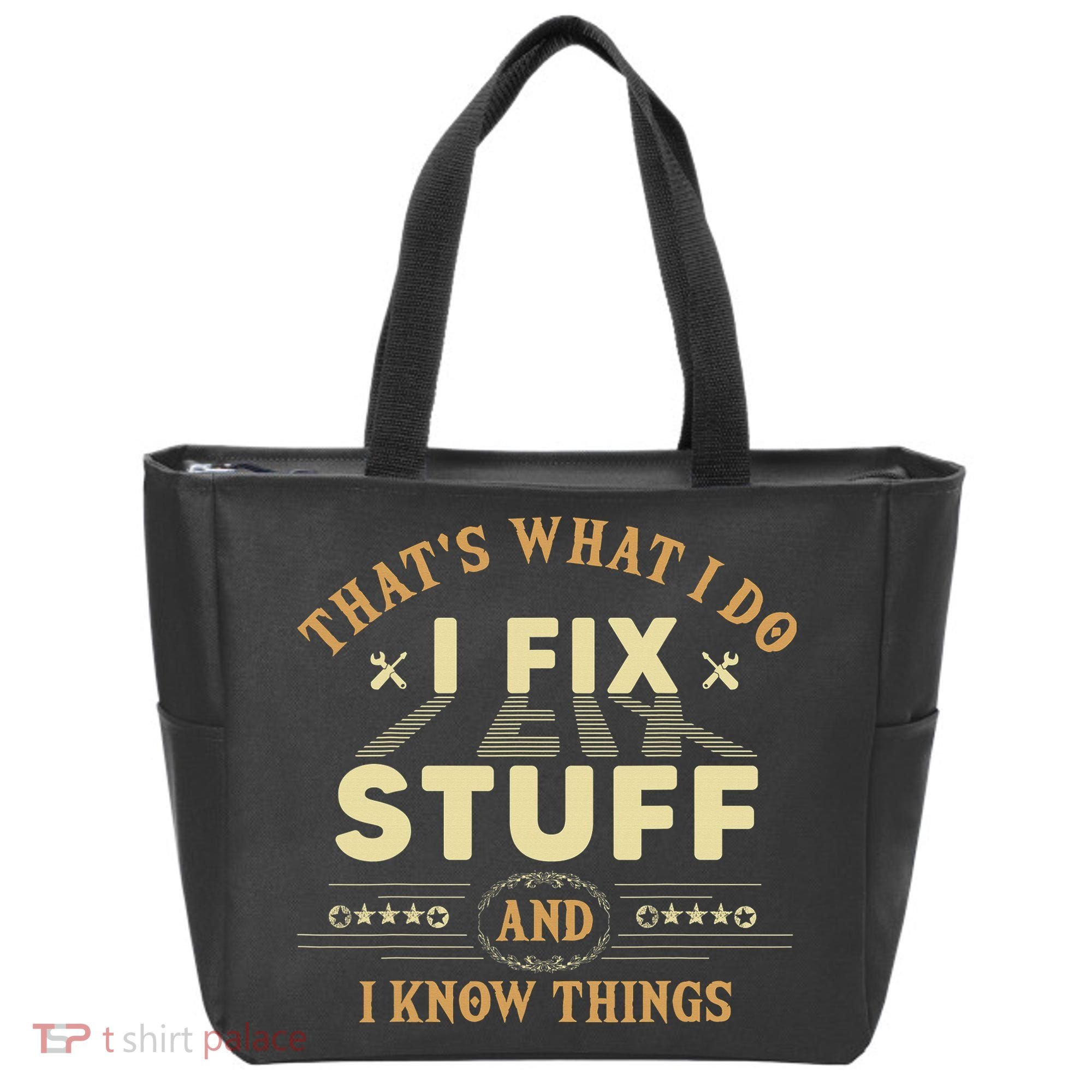 That's What I Do I Fix Stuff And Know Things Mechanic Tote Bag