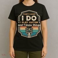 That's What I Do I Play Guitar And I Know Things T-Shirt thumb 4