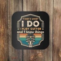 That's What I Do I Play Guitar And I Know Things Coaster thumb 0