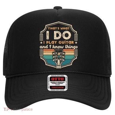 That's What I Do I Play Guitar And I Know Things Hat