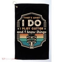 That's What I Do I Play Guitar And I Know Things Golf Towel thumb 0
