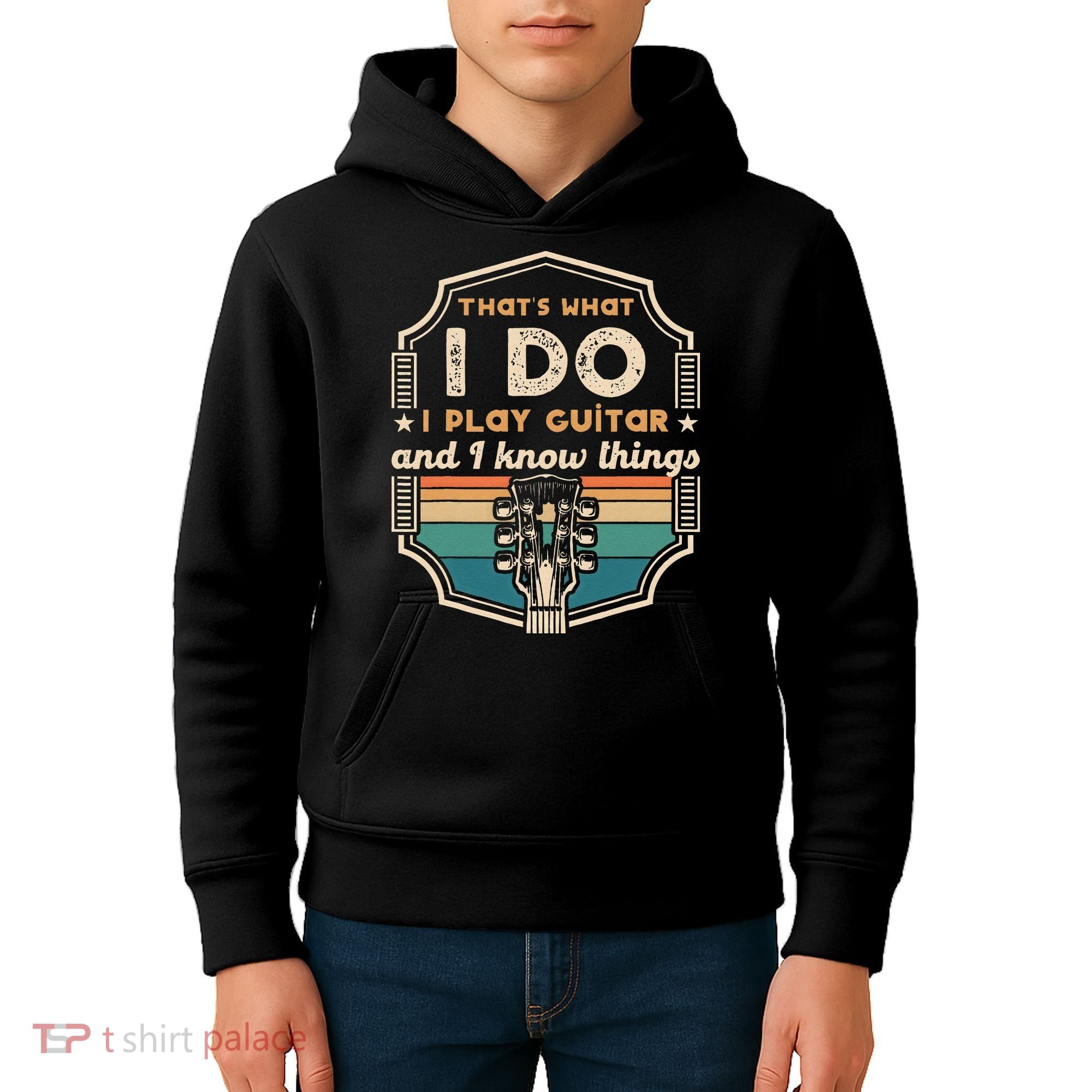 That's What I Do I Play Guitar And I Know Things Kids Hoodie