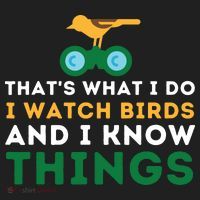 Thats What I Do I Watch Birds And I Know Things Birding Women's Sweatshirt thumb 2