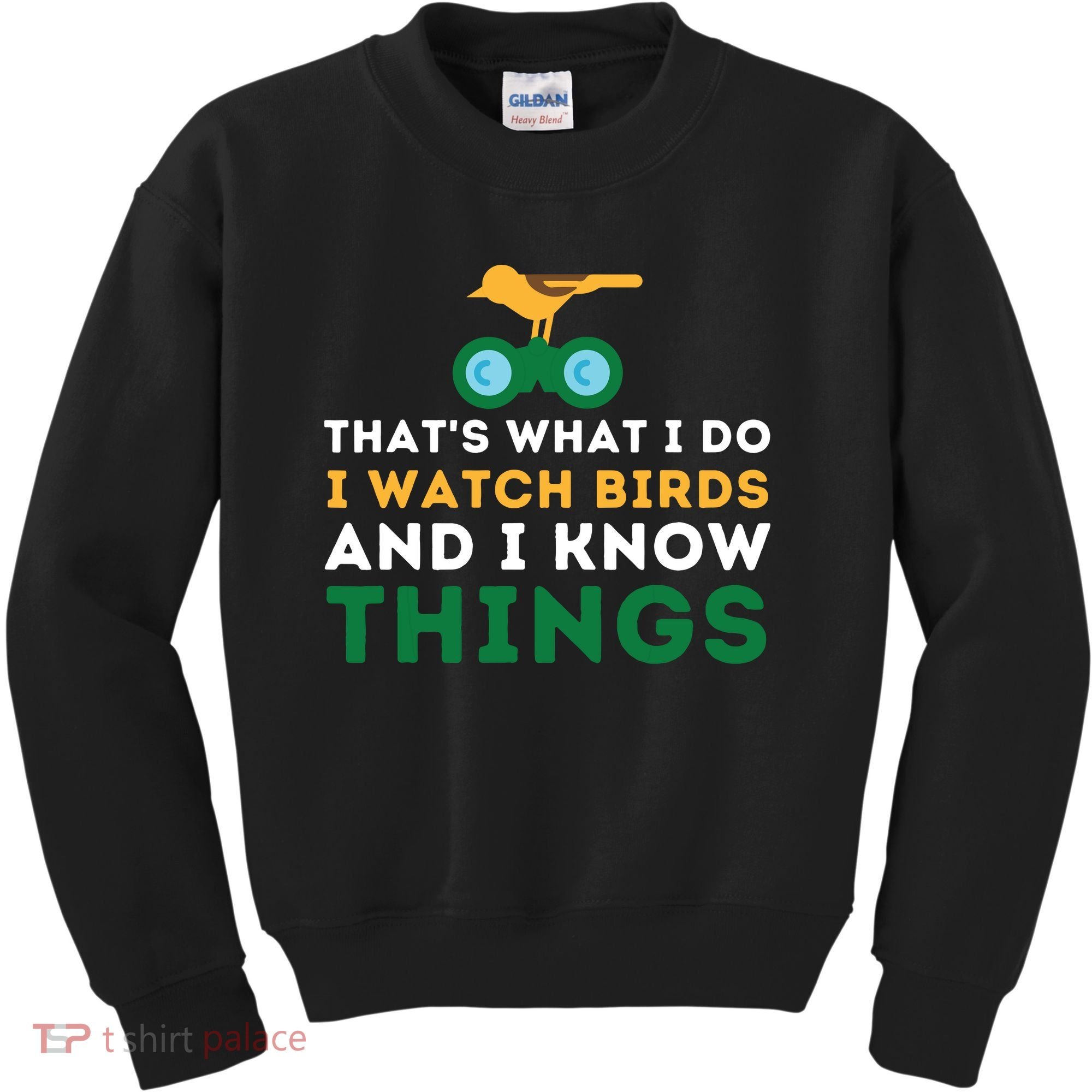 Thats What I Do I Watch Birds And I Know Things Birding Kids Sweatshirt