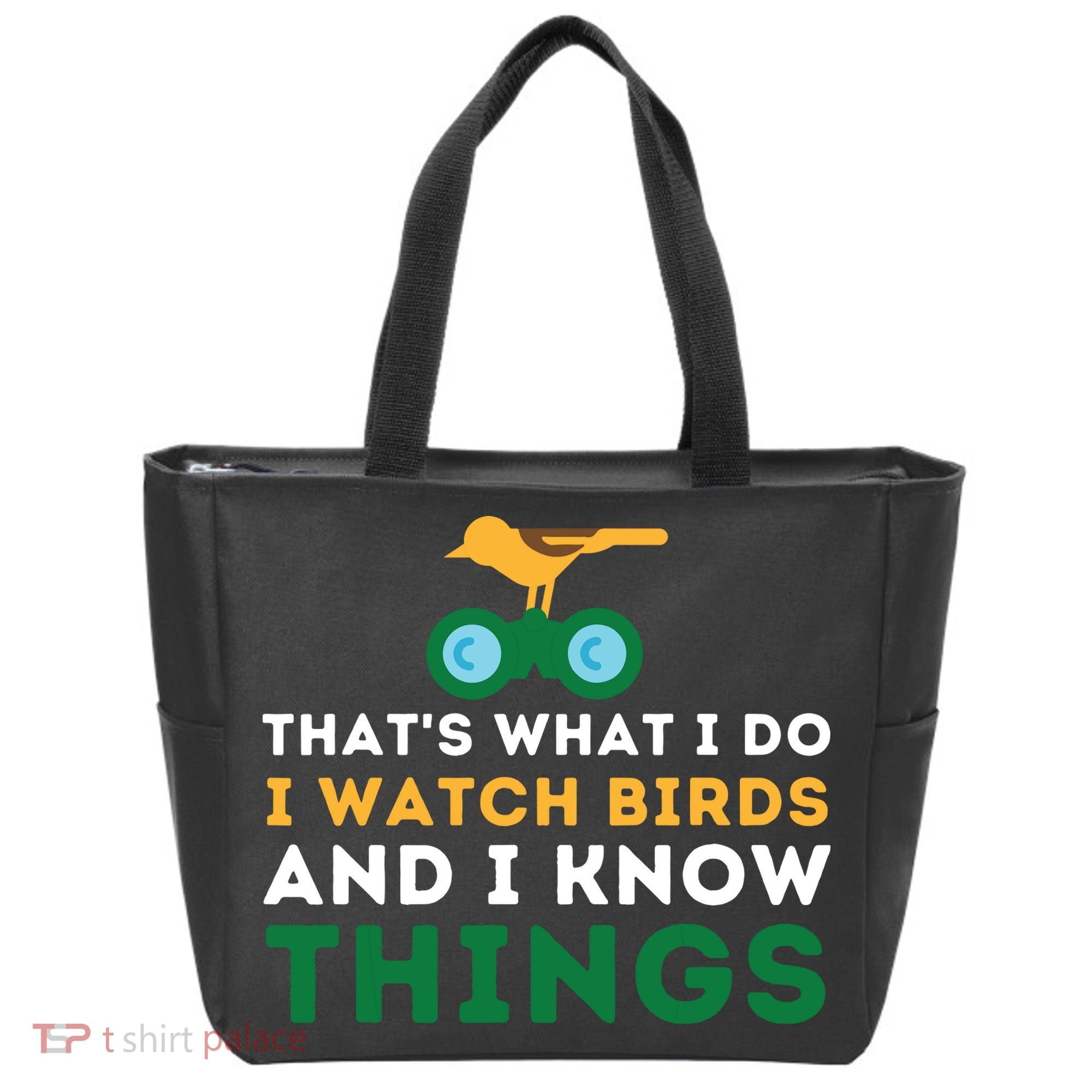 Thats What I Do I Watch Birds And I Know Things Birding Tote Bag