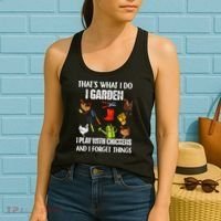 Thats What I Do I Garden I Play With Chickens Forget Things Women's Tank Top thumb 2