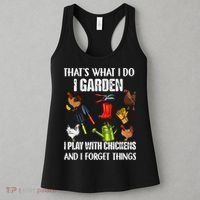 Thats What I Do I Garden I Play With Chickens Forget Things Women's Tank Top thumb 3
