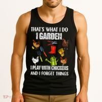 Thats What I Do I Garden I Play With Chickens Forget Things Tank Top thumb 3