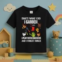 Thats What I Do I Garden I Play With Chickens Forget Things Toddler T-Shirt thumb 3