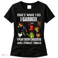 Thats What I Do I Garden I Play With Chickens Forget Things Women's T-Shirt thumb 0