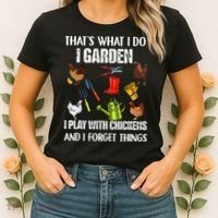 Thats What I Do I Garden I Play With Chickens Forget Things Women's T-Shirt thumb 2