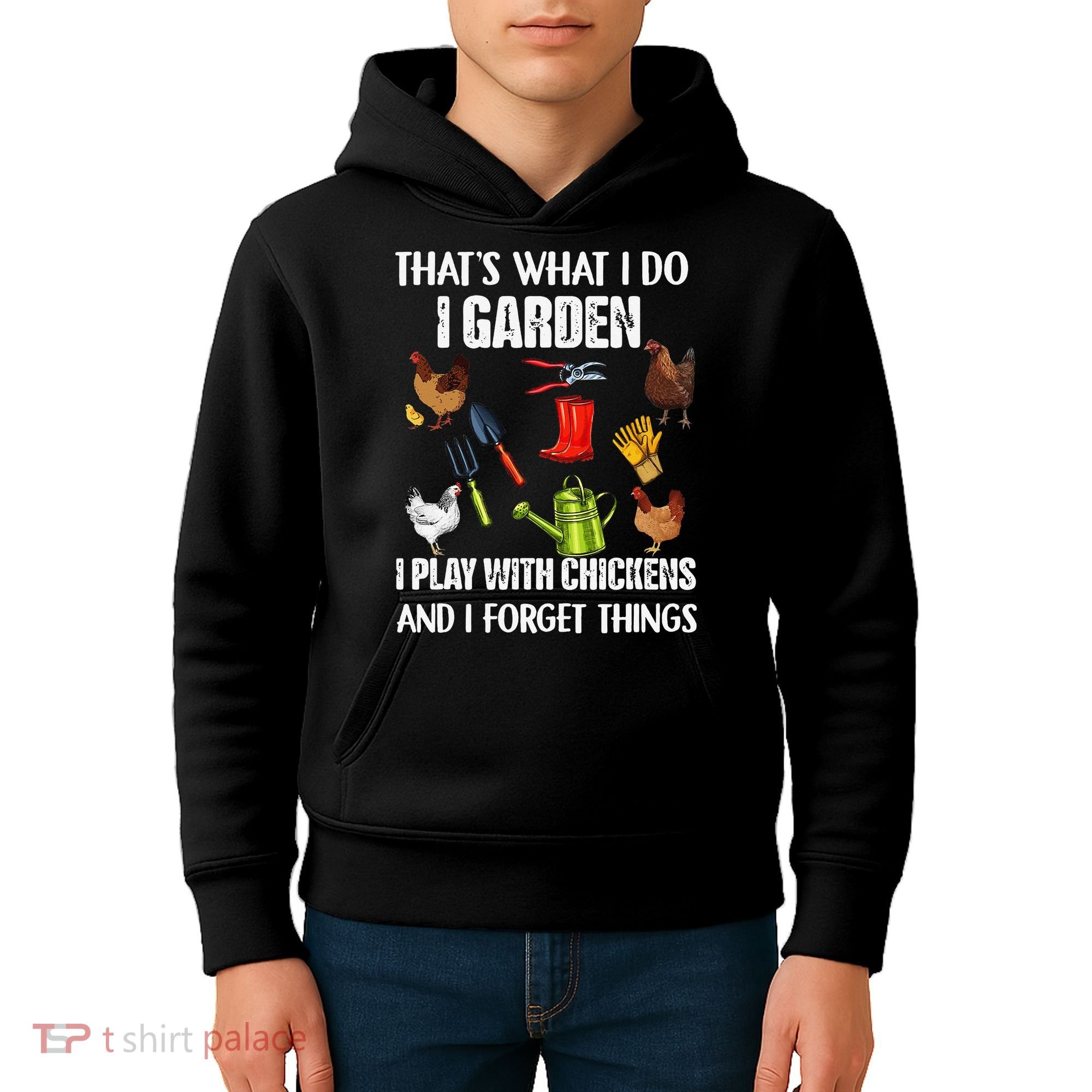 Thats What I Do I Garden I Play With Chickens Forget Things Kids Hoodie