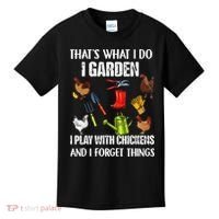 Thats What I Do I Garden I Play With Chickens Forget Things Kids T-Shirt thumb 0