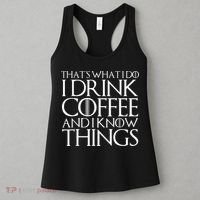 THAT'S WHAT I DO I DRINK COFFEE AND I KNOW THINGS Women's Tank Top thumb 3