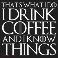 THAT'S WHAT I DO I DRINK COFFEE AND I KNOW THINGS Hat thumb 2