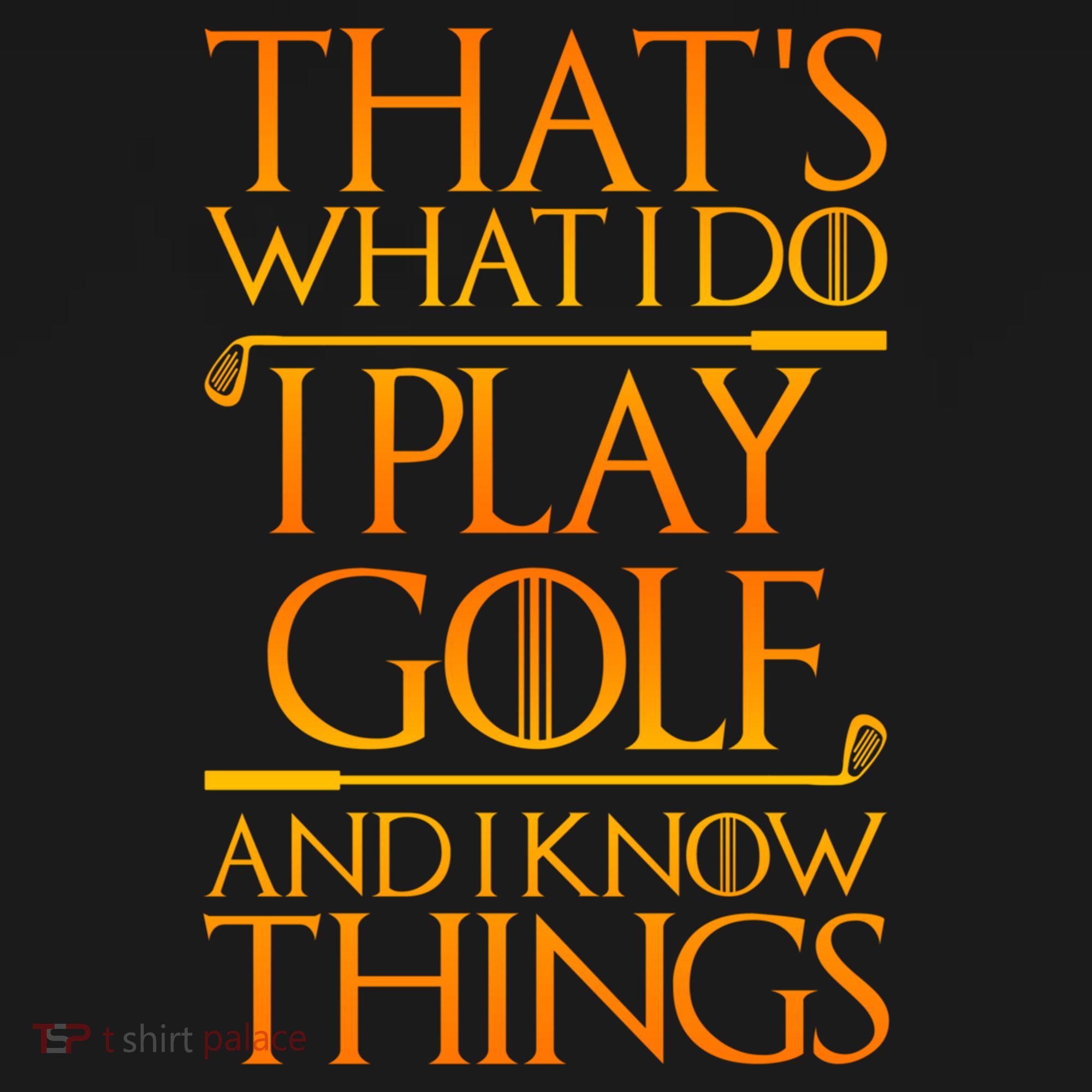 ThatS What I Do I Play Golf And I Know Things Golfing Great Gift Doggie Tank