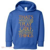ThatS What I Do I Play Golf And I Know Things Golfing Great Gift Toddler Hoodie thumb 0