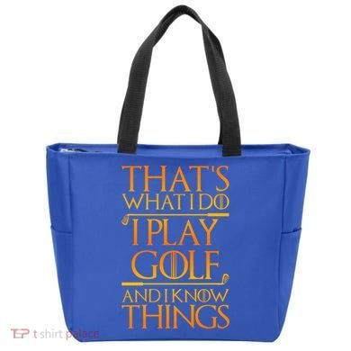 ThatS What I Do I Play Golf And I Know Things Golfing Great Gift Tote Bag
