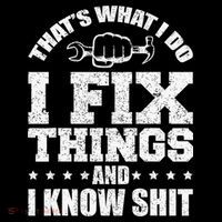 That's What I Do I Fix Things And I Know Shit Funny Saying Hoodie thumb 7