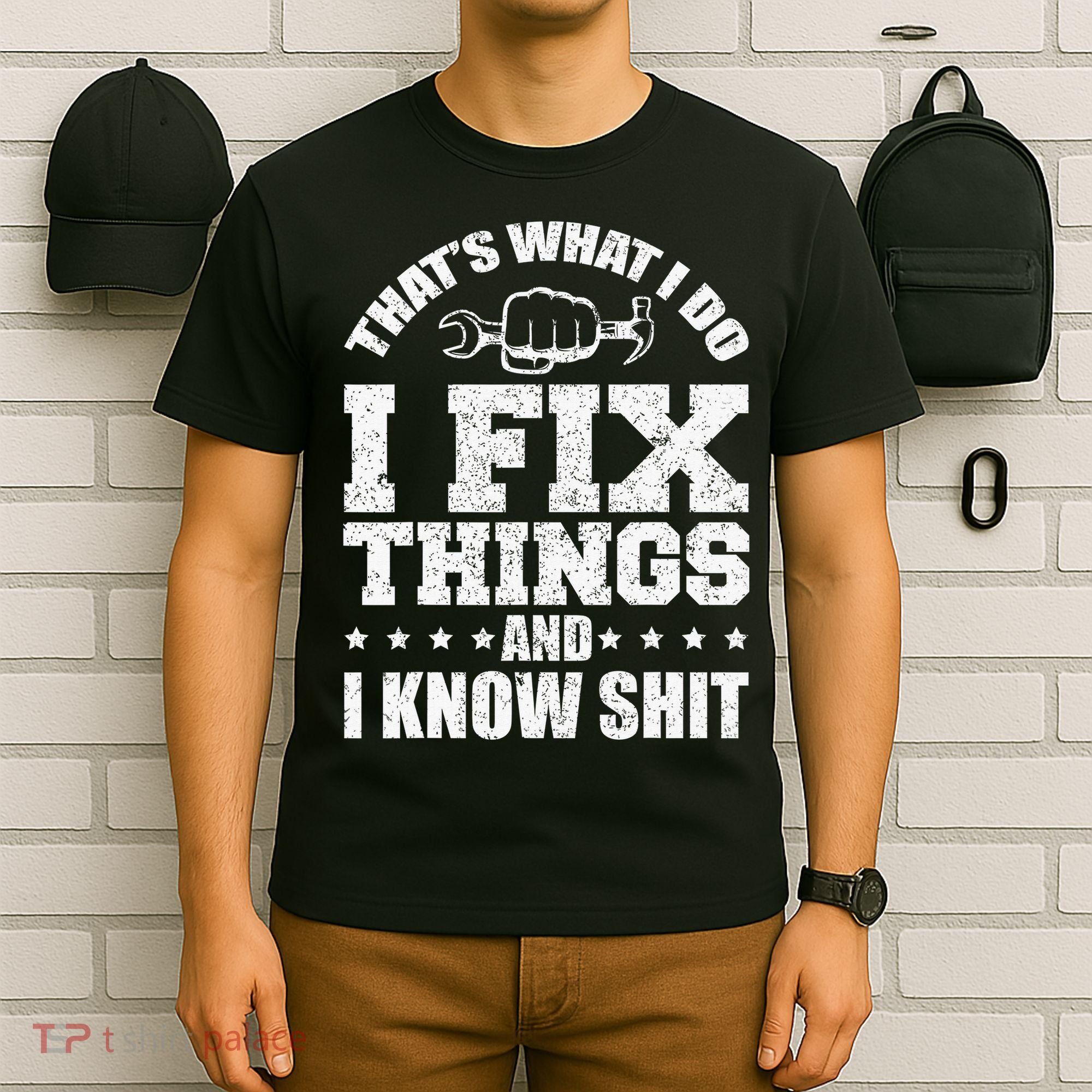 That's What I Do I Fix Things And I Know Shit Funny Saying T-Shirt
