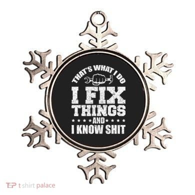 That's What I Do I Fix Things And I Know Shit Funny Saying Ornament