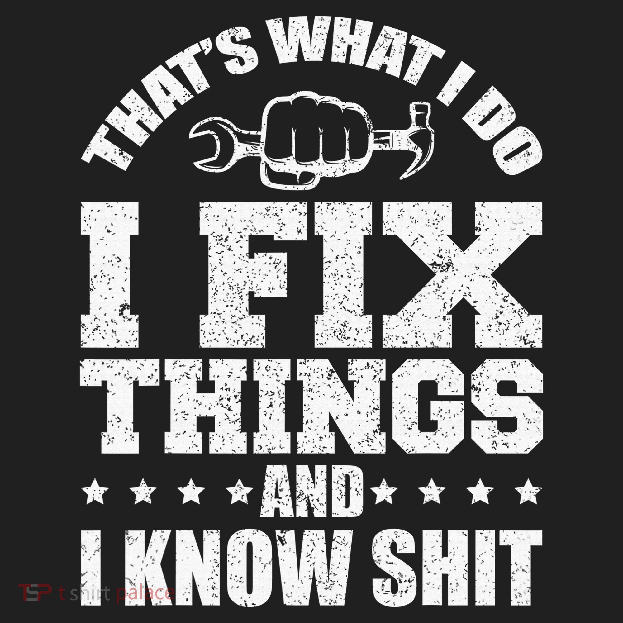 That's What I Do I Fix Things And I Know Shit Funny Saying Hat