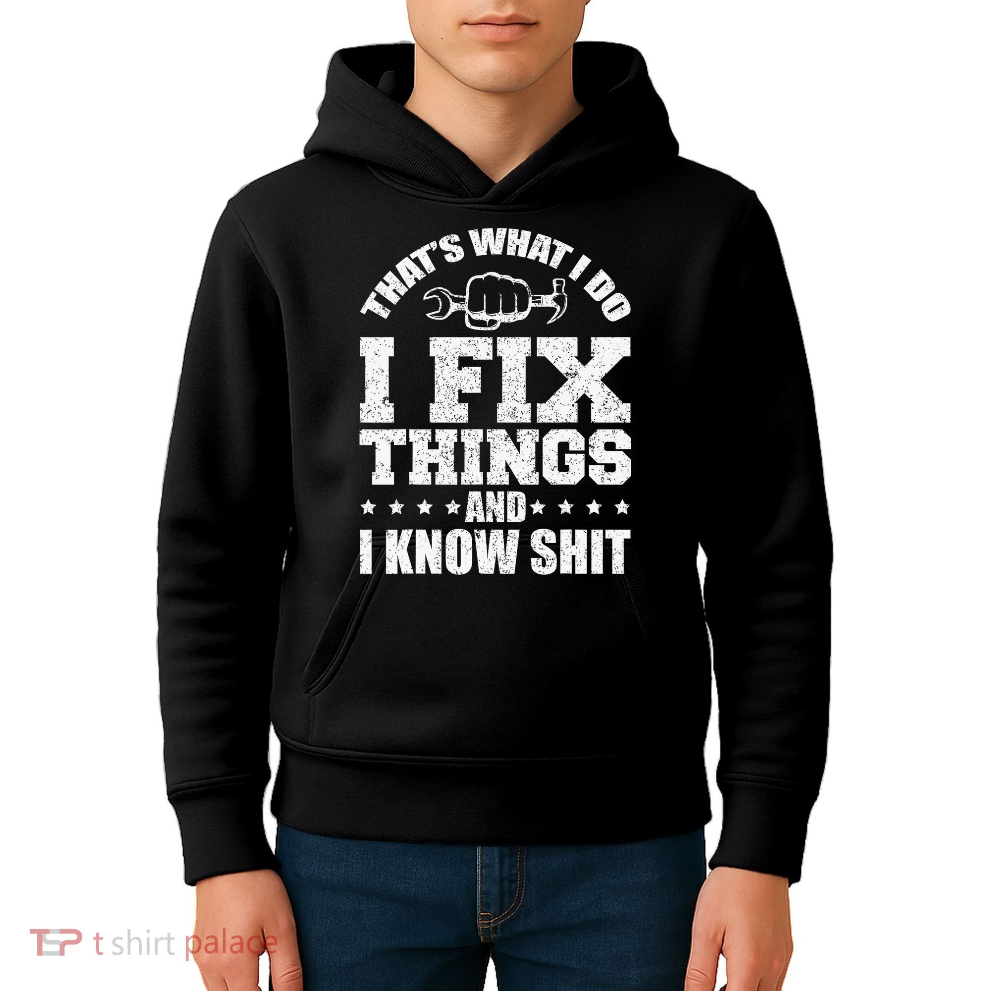 That's What I Do I Fix Things And I Know Shit Funny Saying Kids Hoodie