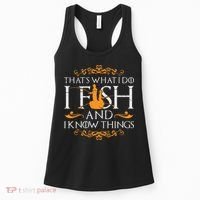 That's What I Do I Fish And I Know Things Funny Fishing Women's Tank Top thumb 0