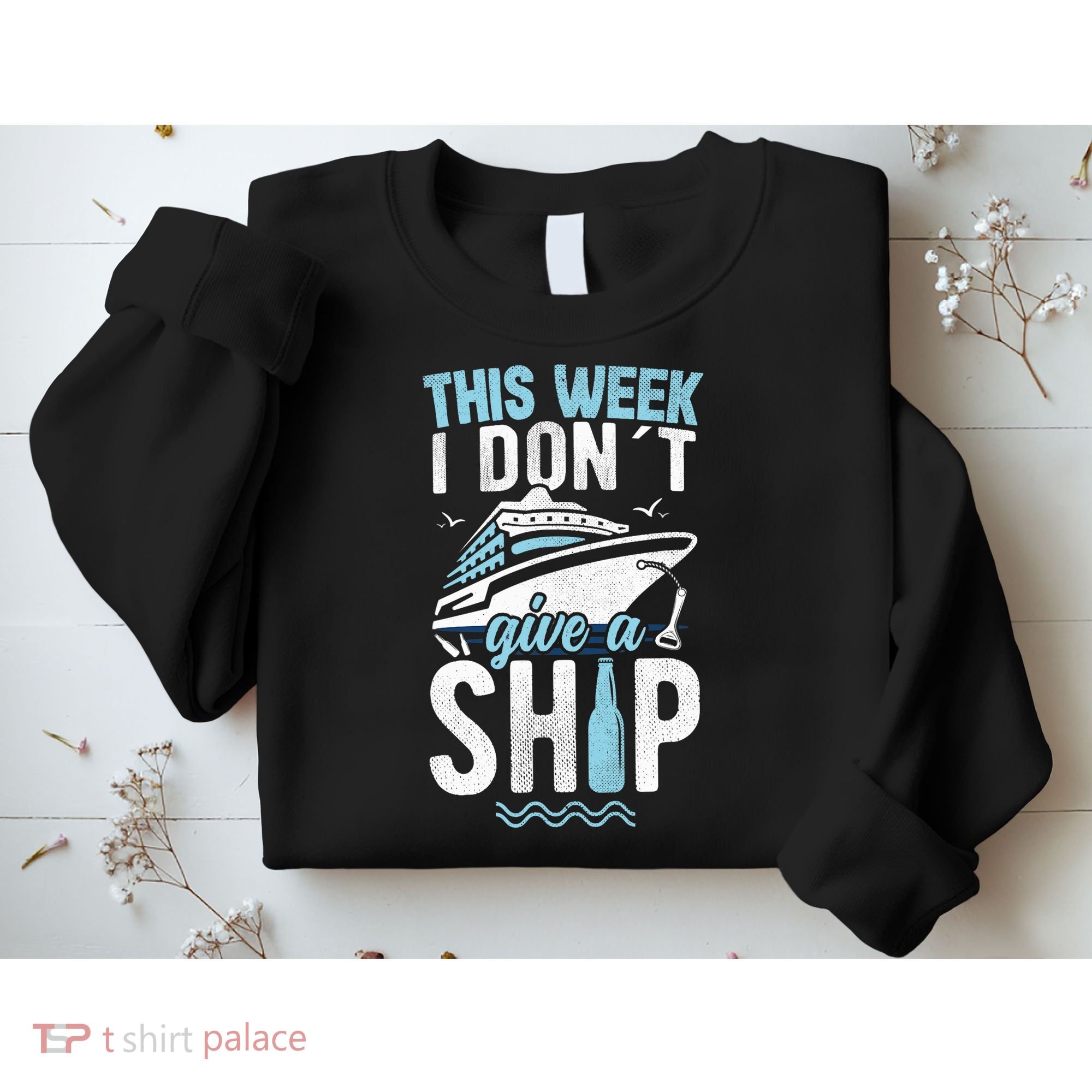 This Week I Don´t Give A Ship Cruise Trip Vacation Funny Sweatshirt