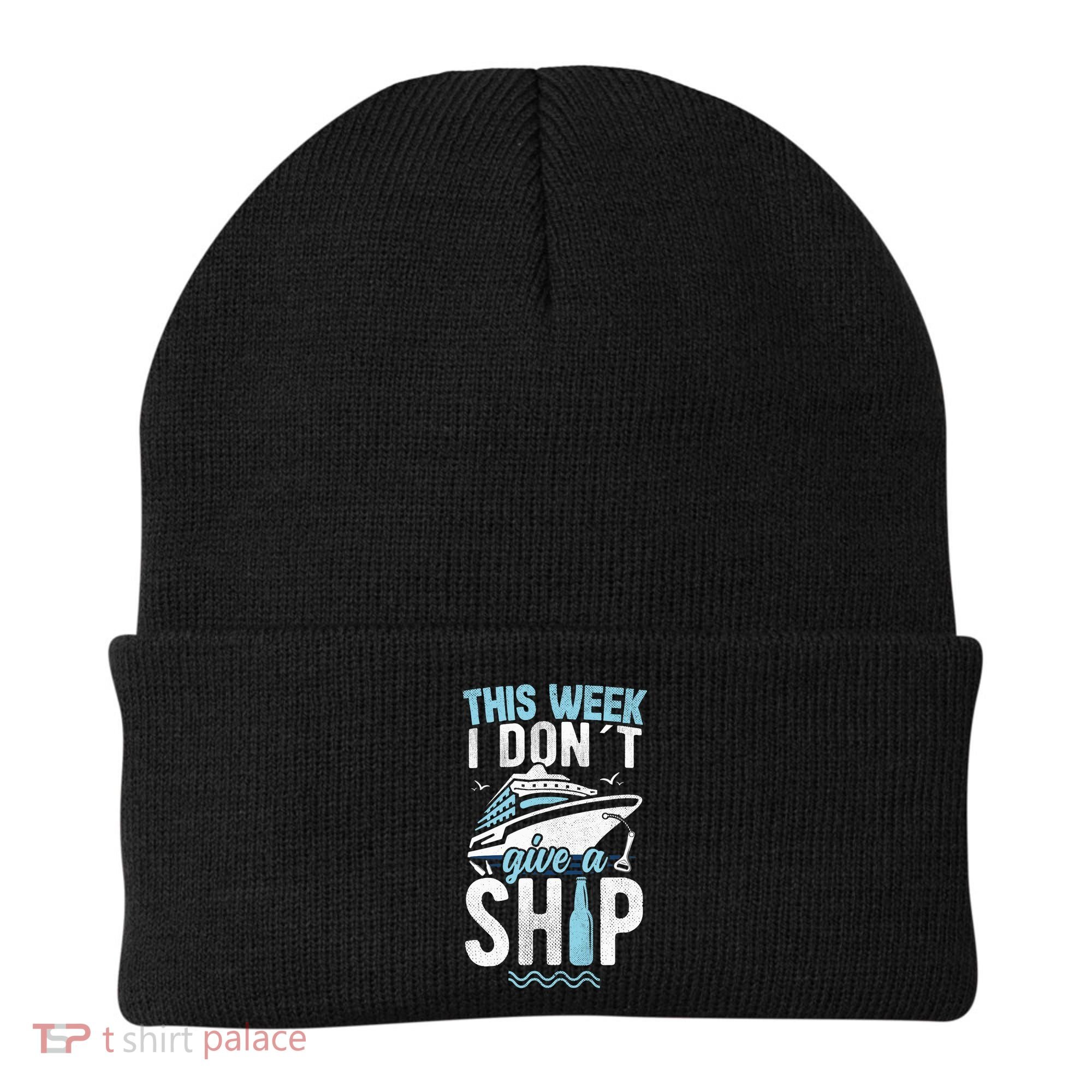 This Week I Don´t Give A Ship Cruise Trip Vacation Funny Beanie