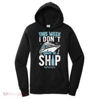This Week I Don´t Give A Ship Cruise Trip Vacation Funny Women's Hoodie thumb 0