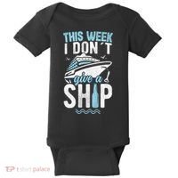 This Week I Don´t Give A Ship Cruise Trip Vacation Funny Baby Bodysuit thumb 0