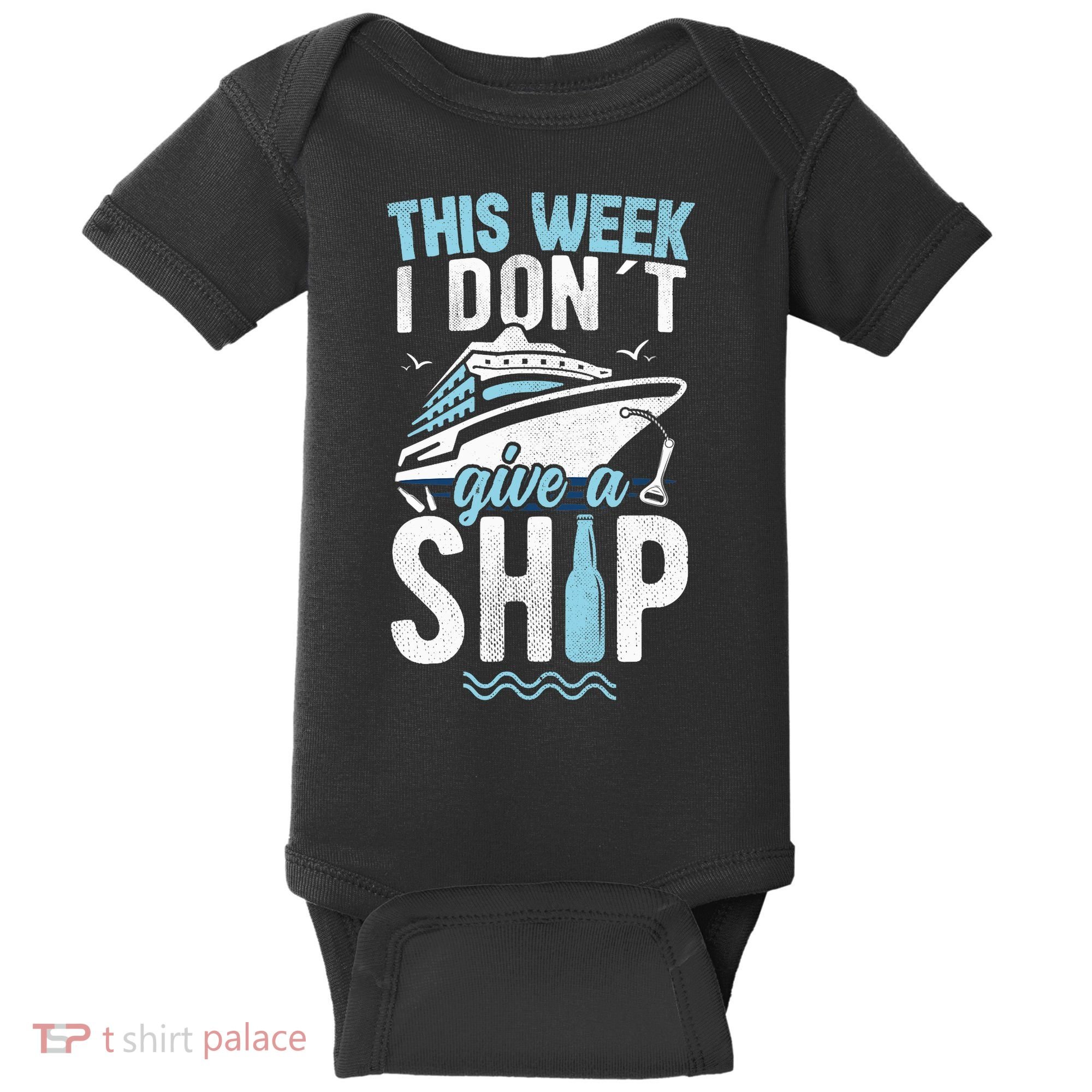 This Week I Don´t Give A Ship Cruise Trip Vacation Funny Baby Bodysuit