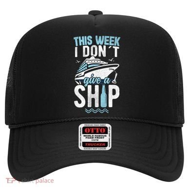 This Week I Don´t Give A Ship Cruise Trip Vacation Funny Hat