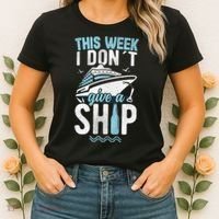 This Week I Don´t Give A Ship Cruise Trip Vacation Funny Women's T-Shirt thumb 2