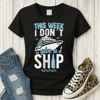 This Week I Don´t Give A Ship Cruise Trip Vacation Funny Women's T-Shirt thumb 3