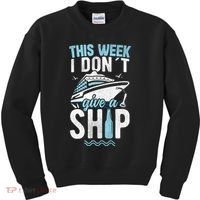 This Week I Don´t Give A Ship Cruise Trip Vacation Funny Kids Sweatshirt thumb 0
