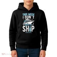 This Week I Don´t Give A Ship Cruise Trip Vacation Funny Kids Hoodie thumb 4