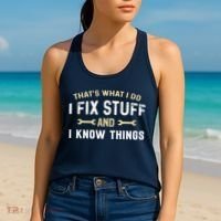 Thats What I Do I Fix Stuff And I Know Things Mechanic Funny Women's Tank Top thumb 2