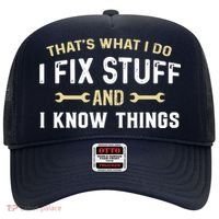 Thats What I Do I Fix Stuff And I Know Things Mechanic Funny Hat thumb 0