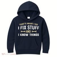 Thats What I Do I Fix Stuff And I Know Things Mechanic Funny Kids Hoodie thumb 0