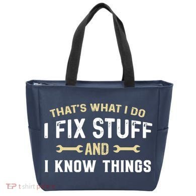 Thats What I Do I Fix Stuff And I Know Things Mechanic Funny Tote Bag