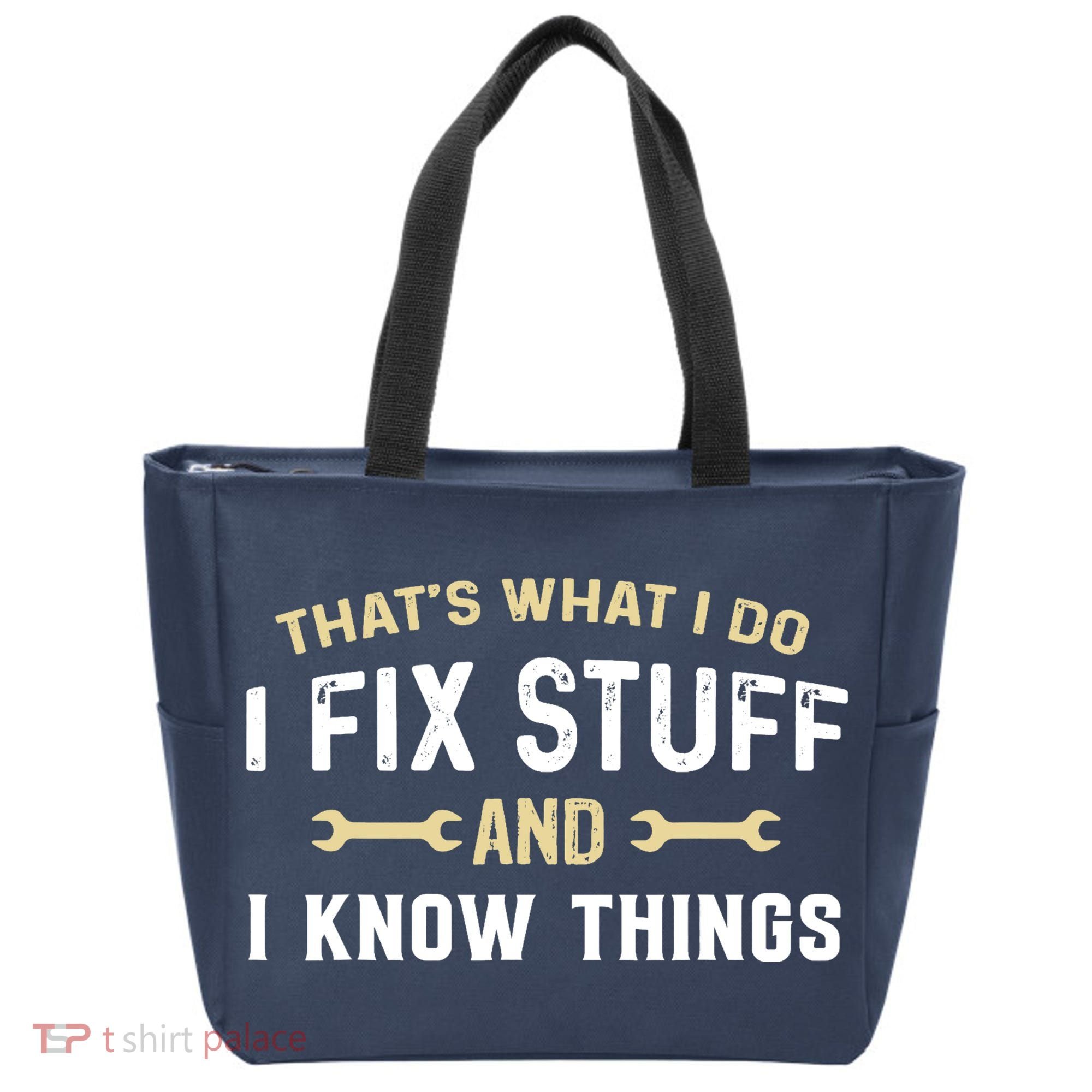 Thats What I Do I Fix Stuff And I Know Things Mechanic Funny Tote Bag