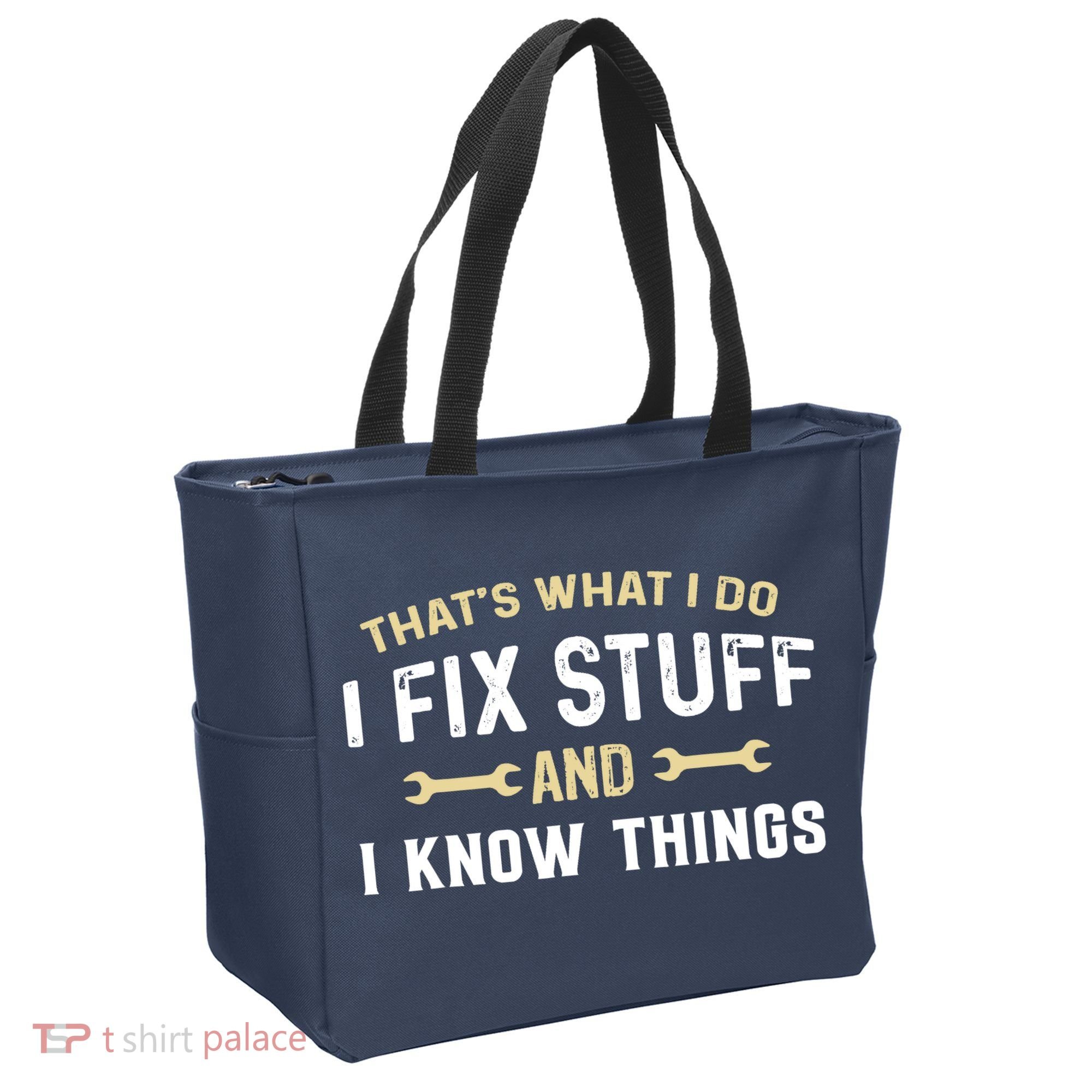 Thats What I Do I Fix Stuff And I Know Things Mechanic Funny Tote Bag