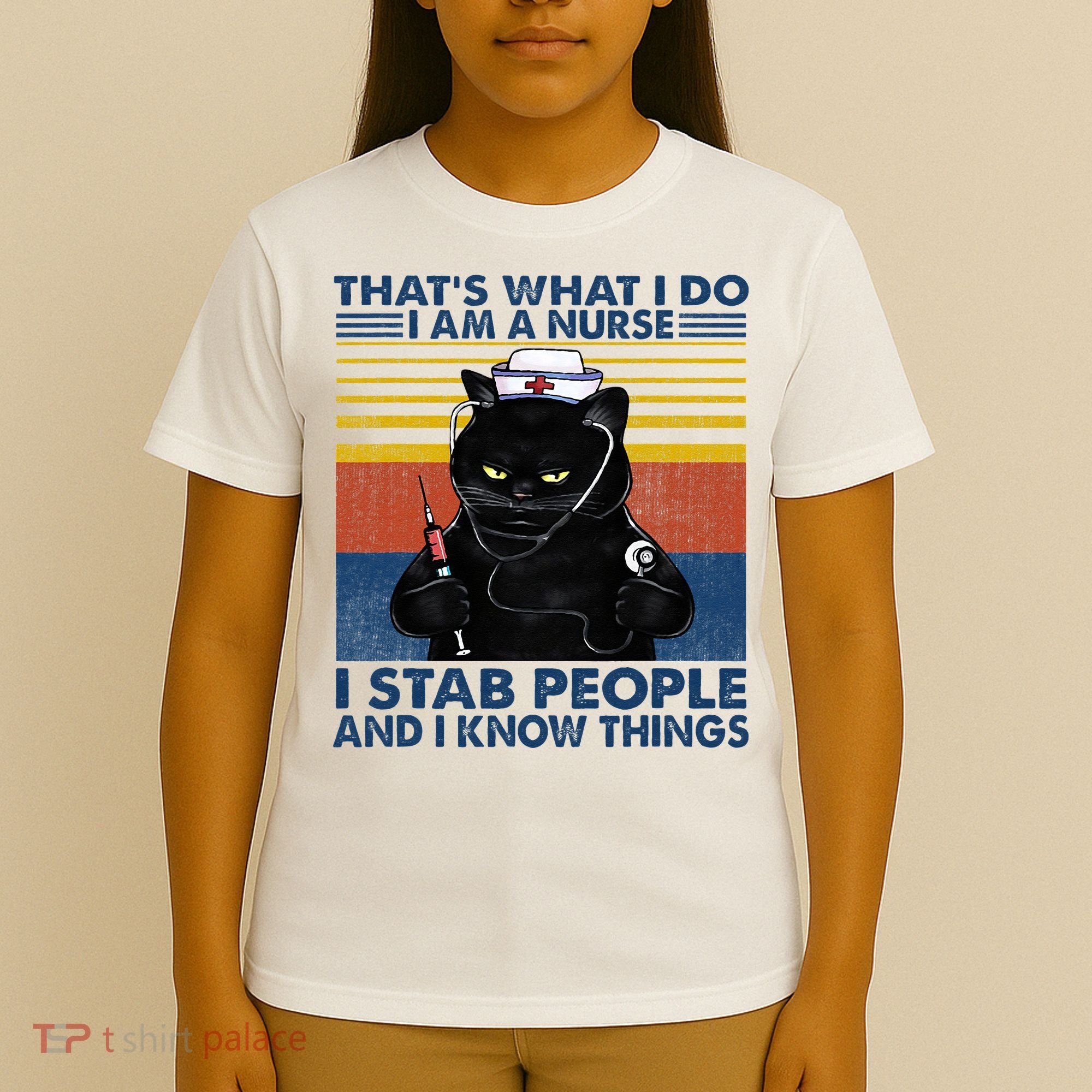 Thats What I Do I Am A Nurse I Stab People Cats Nursing T-Shirt